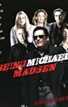 Being Michael Madsen