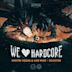 We Love Hardcore