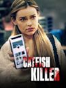 Catfish Killer