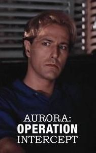 Aurora: Operation Intercept