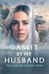 Gaslit by My Husband: The Morgan Metzer Story