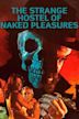 The Strange Hostel of Naked Pleasures