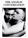 The Angelic Conversation (film)