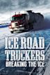 Ice Road Truckers: Breaking the Ice