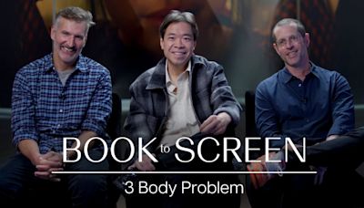 ‘3 Body Problem’ Showrunners Break Down Their Process for Adapting the Unadaptable | Book to Screen