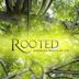 Rooted