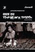 Kala Sach: The Black Truth