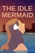 The Idle Mermaid
