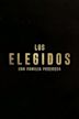 Los elegidos: Una familia poderosa