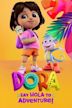 Dora: Say Hola to Adventure!