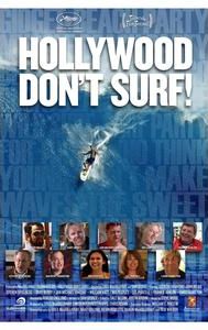 Hollywood Don't Surf!