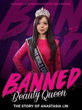 Badass Beauty Queen: The Story of Anastasia Lin