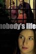 Nobody's Life