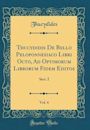 Thucydidis de Bello Peloponnesiaco Libri Octo, Ad Optimorum Librorum Fidem Editos, Vol. 4: Sect. I (Classic Reprint)