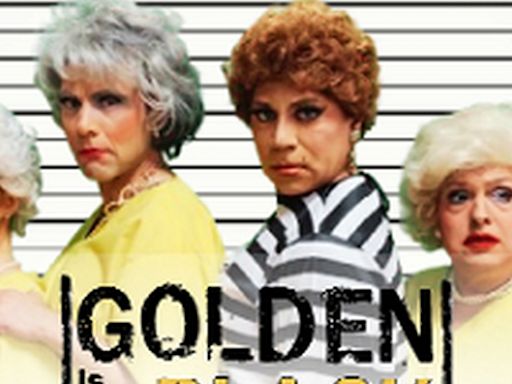 THE GOLDEN GIRLS: THE LOST EPISODES- GOLDEN IS THE NEW BLACK at O'Connell And Company