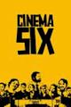 Cinema Six