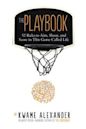 The Playbook: 52 Rules to Aim, Shoot, and Score in This Game Called Life