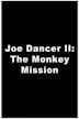 Joe Dancer II: The Monkey Mission