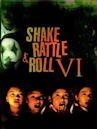 Shake, Rattle & Roll VI