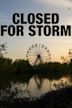 Closed for Storm