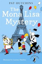 The Mona Lisa Mystery by Pat Hutchins - Penguin Books Australia