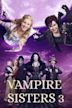 Vampire Sisters 3: Journey to Transylvania