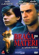 Braca po materi - Braca po materi (1988) - Film - CineMagia.ro