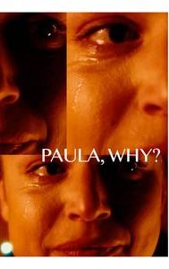 Paula, Why? | Drama