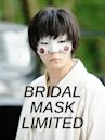 Bridal Mask Limited