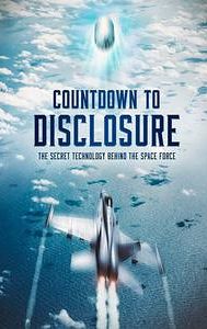 Countdown to Disclosure: The Secret Technology Behind the Space Force