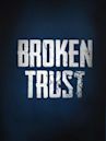 Broken Trust