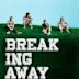 Breaking Away