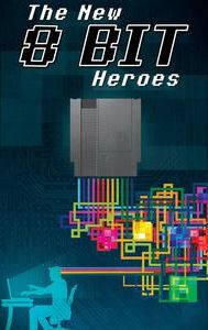 The New 8-bit Heroes