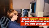 Older Adults: Tell Us The Modern Invention You Wish Existed When You Were Younger