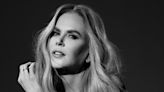 Nicole Kidman: “I’ve Definitely Had an Extreme Life”