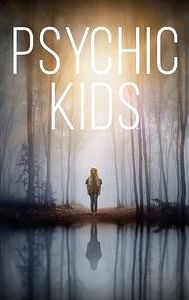 Psychic Kids: Children of the Paranormal