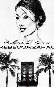 Death at the Mansion: Rebecca Zahau