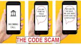 Your bank will not replace your money if you fall for the CODE scam. Why? Because you signed a fraud agreement