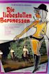 Die liebestollen Baronessen