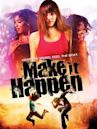 Make It Happen (film)