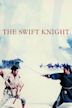 The Swift Knight