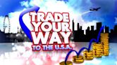 Trade Your Way to the USA