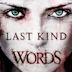 Last Kind Words