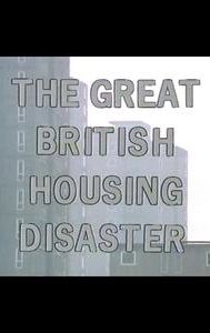 The Great British Housing Disaster