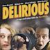 Delirious (2006 film)