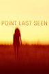 Point Last Seen