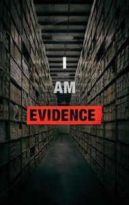 I Am Evidence