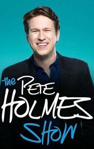 The Pete Holmes Show