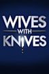 Wives With Knives