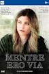 Mentre ero via